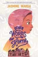 Catalog entry for "Other Words for Home" by Jasmine Warga