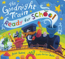 Image for "The Goodnight Train Ready for School"