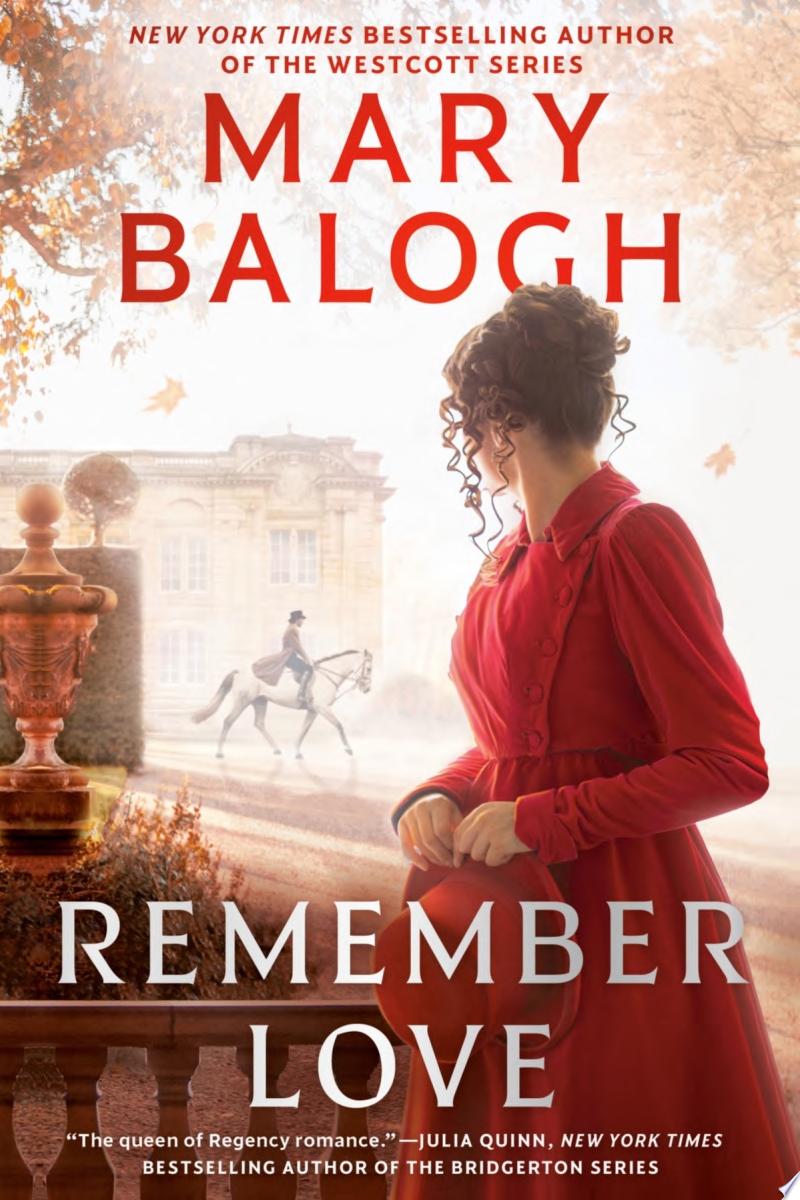 "Remember Love" book cover with a 1800's woman standing in the foreground looking over her shoulder at a man riding a horse between her and a manor house. 