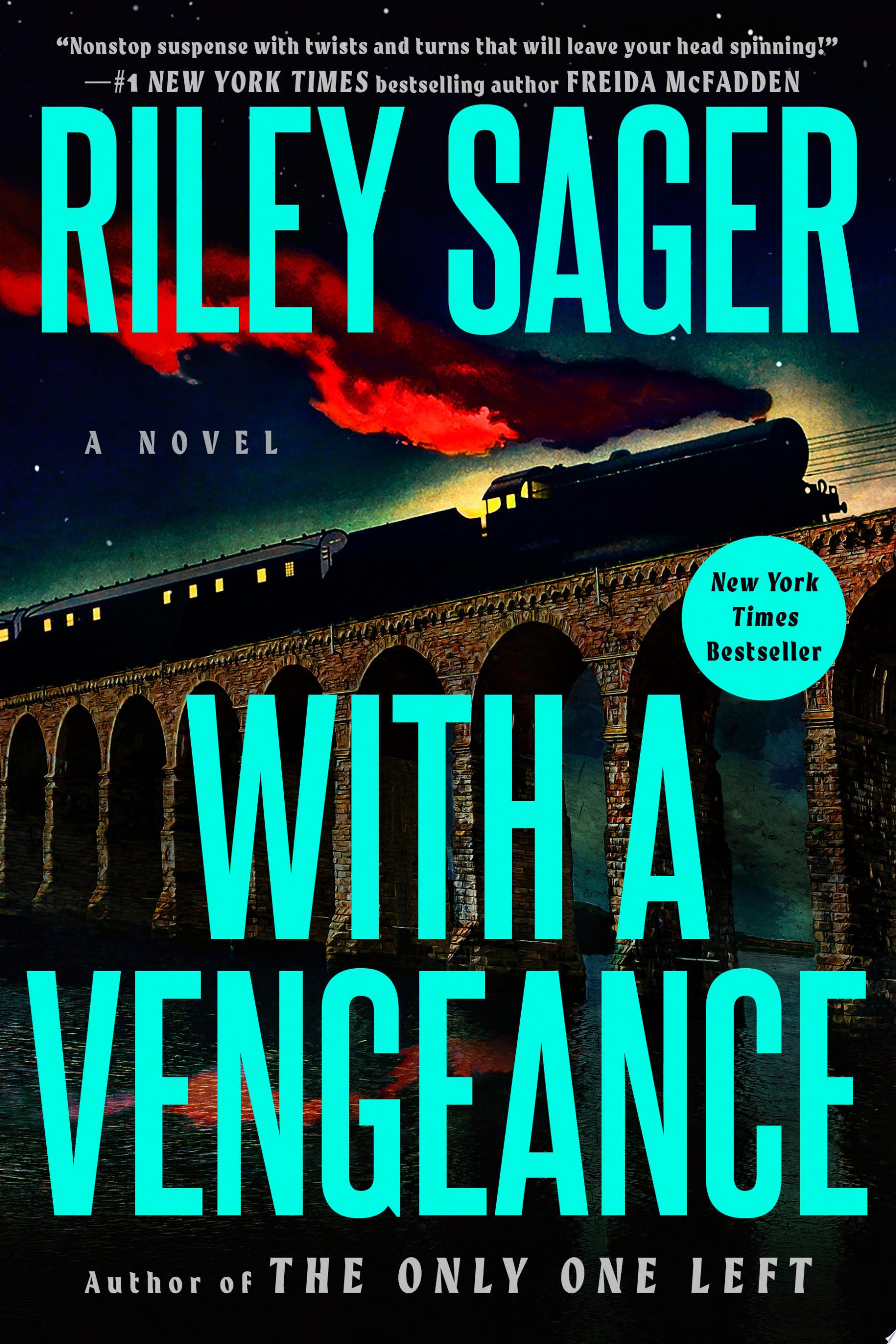 Image for "With a Vengeance" book cover with a dark background and a train with red smoking coming out of it racing across a stone bridge. 