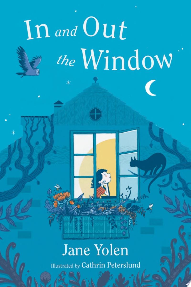 Catalog entry for "In and Out the Window" by Jane Yolen