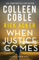 Catalog entry for "When Justice Comes" by Colleen Coble and Rick Acker