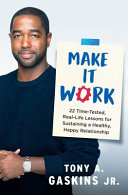 "Make It Work" book cover with a black man (presumably the author) in a black shirt with a serious look on his face.  Next to him is what looks like a post-it note with the title of the book. 
