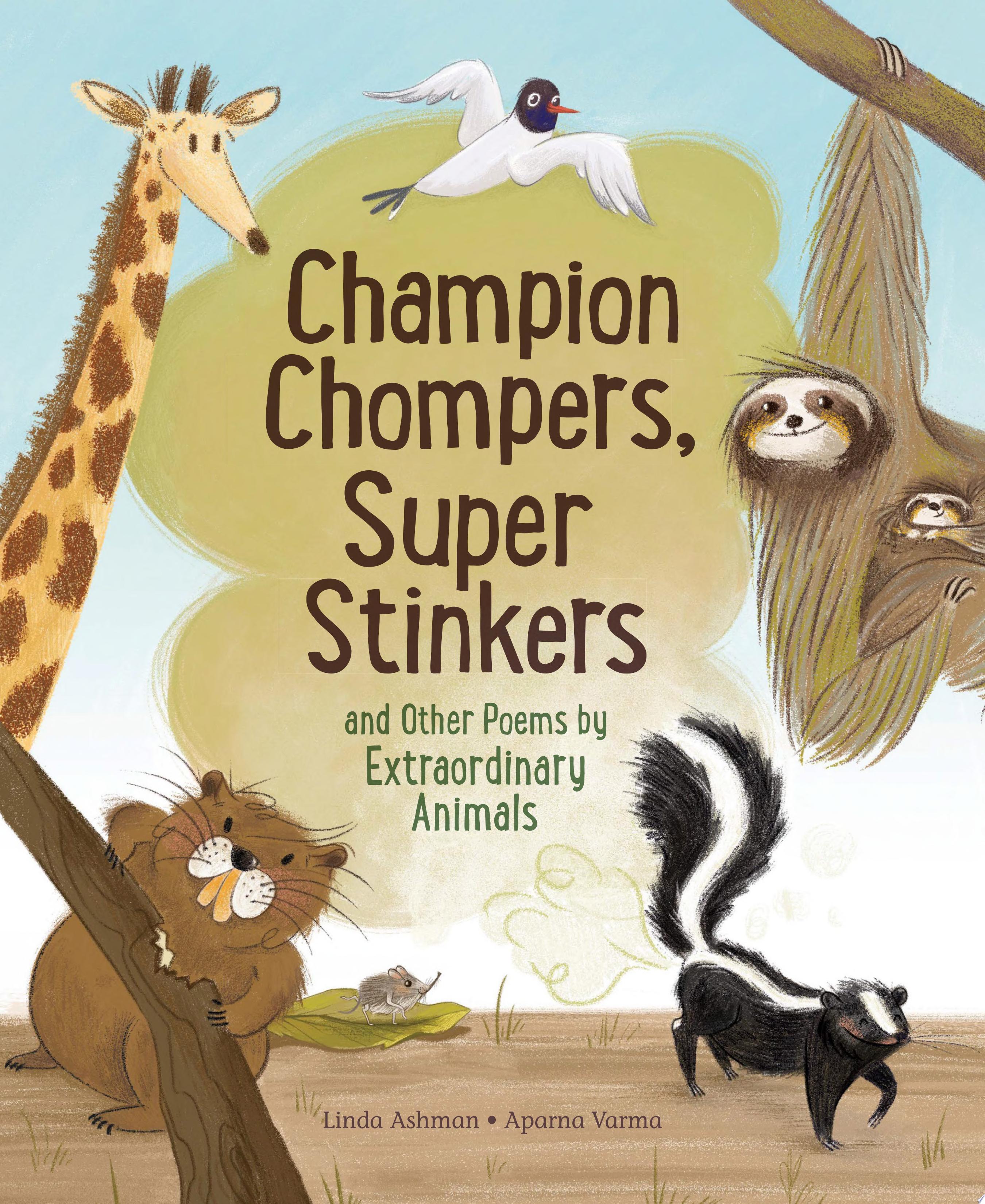 Catalog entry for "Champion Chompers, Super Stinkers and Other Poems by Extraordinary Animals" by Linda Ashman