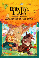 "Detective Beans: Adventures in Cat Town" book cover with a large, autumn tree with wanted posters on it in the background.  In the foreground are anime characters chasing one another.  One is dressed as a reporter and the other as a detective. 