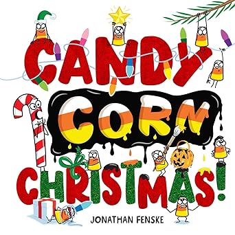 Image of "Candy Corn Christmas" book cover with the title prominently in the center and surrounded by cartoon candy corn characters hanging from trees, ornaments, candy canes, etc.
