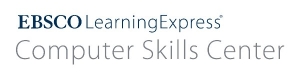 EBSCO LearningExpress Computer Skills Center