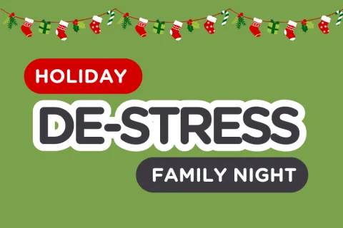 Holiday De-Stress Family Night. Festive design with Christmas lights on a green background