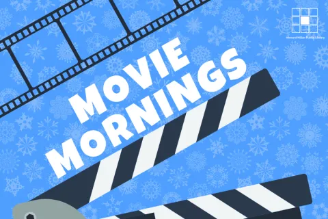 Blue background with film strips and a movie clapperboard, featuring bold white text that reads 'Movie Mornings".