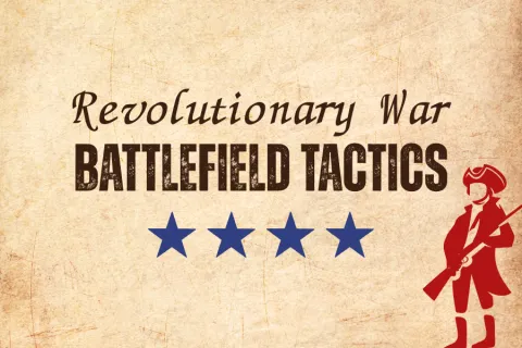 Cream colored background with 4 blue stars in the lower middle of the page and a red outline of a Revolutionary War period soldier in the right corner of page.  Advertising the Revolutionary War Battlefield Tactics program.