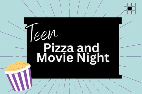 A light blue graphic with radiating lines features a large black rectangle resembling a movie screen. The text on the screen reads “Teen Pizza and Movie Night.” A striped purple-and-white popcorn bucket is illustrated in the bottom left corner, and a small black-and-white film-related icon appears in the top right